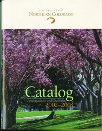 2002-2003 - University of Northern Colorado undergraduate and graduate catalog, series 2002, number 2