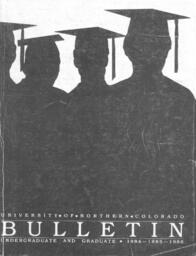 1984-1986 - University of Northern Colorado undergraduate and graduate bulletin, series 82, number 2