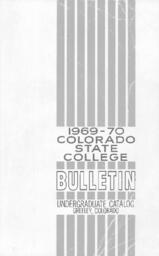 Colorado State College bulletin, series 69, number 3: 1969-1970 undergraduate catalog