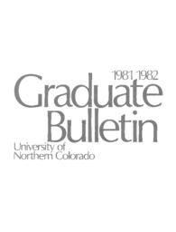 1981-1982 - University of Northern Colorado graduate bulletin, series 79, number 3